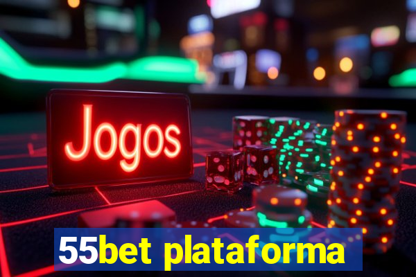 55bet plataforma